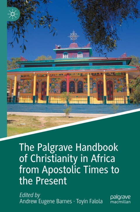 Cover image for book The Palgrave Handbook of Christianity in Africa from Apostolic Times to the Present