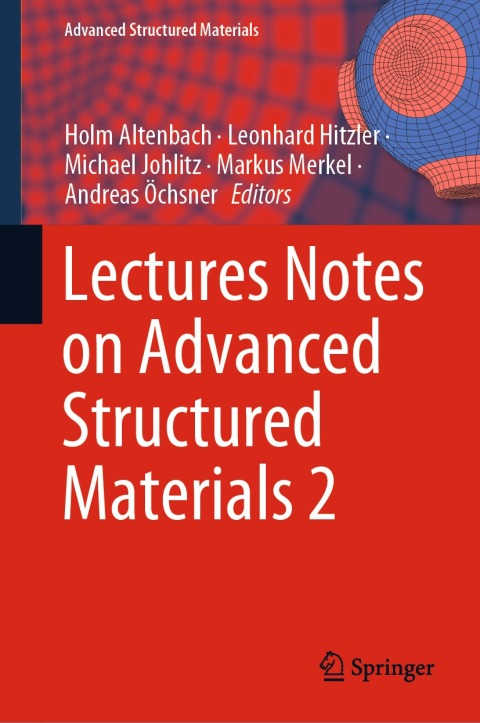 Cover image for book Lectures Notes on Advanced Structured Materials 2