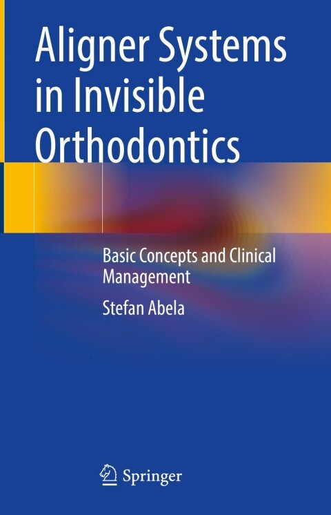 Cover image for book Aligner Systems in Invisible Orthodontics
