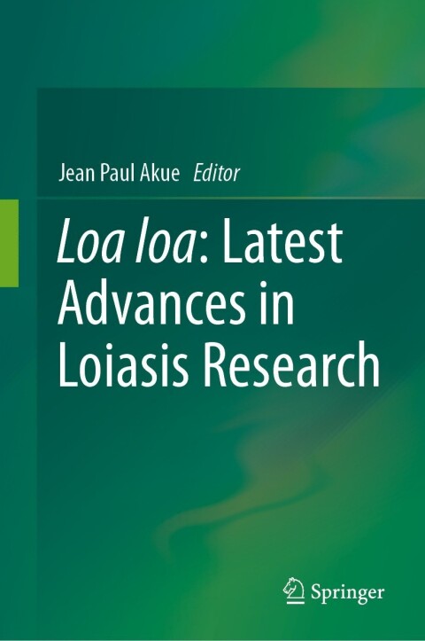 Cover image for book Loa loa: Latest Advances in Loiasis Research
