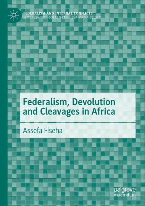 Federalism, Devolution and Cleavages in Africa 