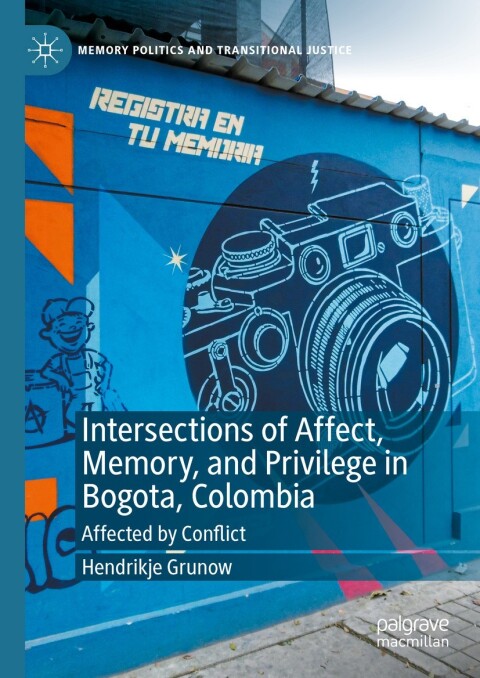 Cover image for book Intersections of Affect, Memory, and Privilege in Bogota, Colombia