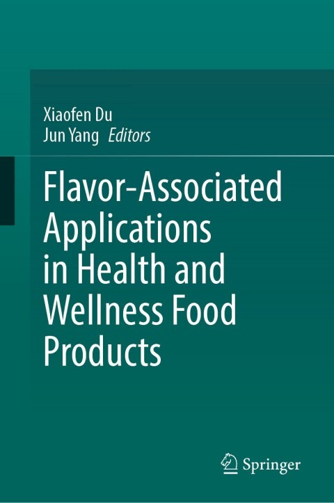 Cover image for book Flavor-Associated Applications in Health and Wellness Food Products