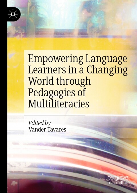 Cover image for book Empowering Language Learners in a Changing World through Pedagogies of Multiliteracies