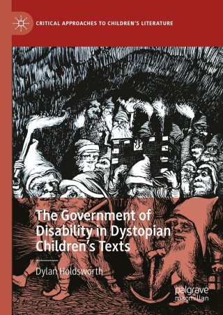 The Government of Disability in Dystopian Children’s Texts