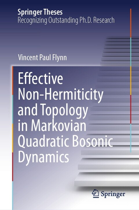 Cover image for book Effective Non-Hermiticity and Topology in Markovian Quadratic Bosonic Dynamics