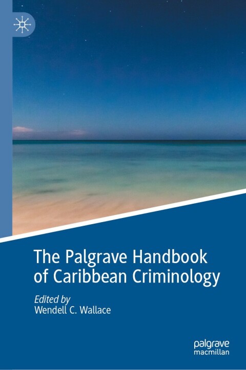 Cover image for book The Palgrave Handbook of Caribbean Criminology