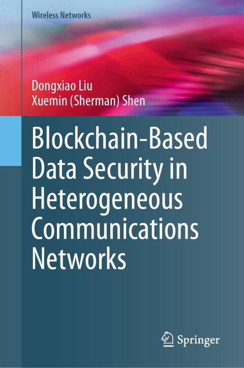 Blockchain-Based Data Security in Heterogeneous Communications Networks 