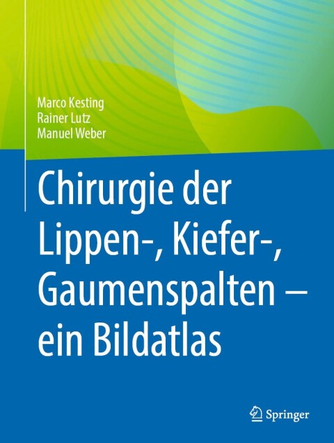 Cover image for book Chirurgie der Lippen-, Kiefer-, Gaumenspalten – ein Bildatlas