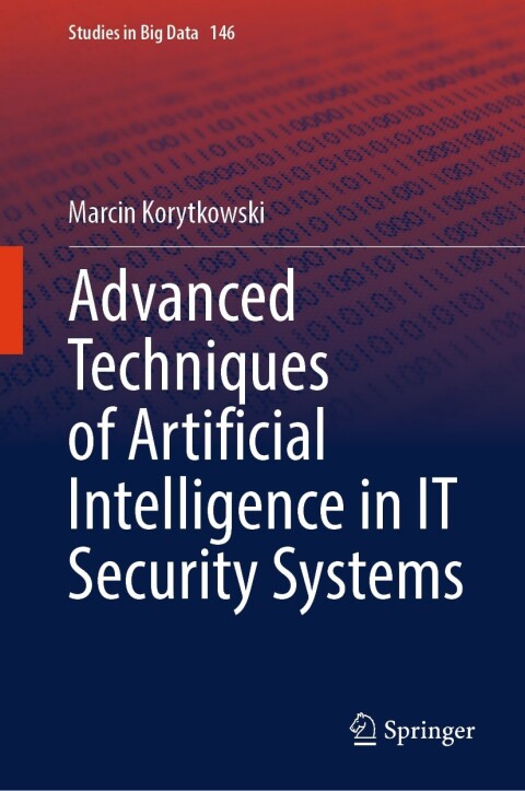 Cover image for book Advanced Techniques of Artificial Intelligence in IT Security Systems