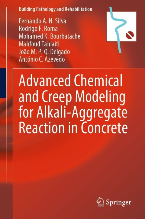 Cover image for book Advanced Chemical and Creep Modeling for Alkali-Aggregate Reaction in Concrete