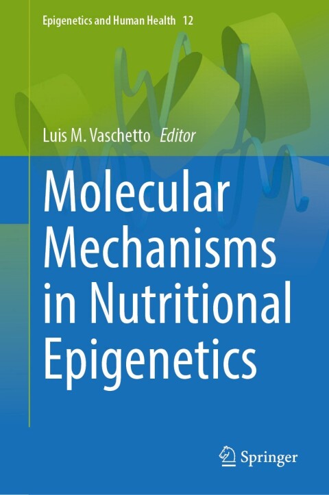 Cover image for book Molecular Mechanisms in Nutritional Epigenetics