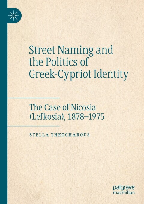 Cover image for book Street Naming and the Politics of Greek-Cypriot Identity