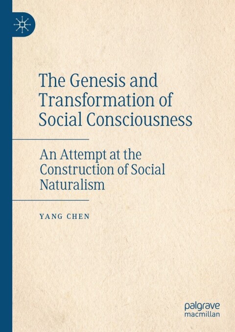 The Genesis and Transformation of Social Consciousness 