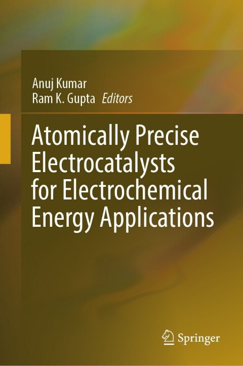Cover image for book Atomically Precise Electrocatalysts for Electrochemical Energy Applications