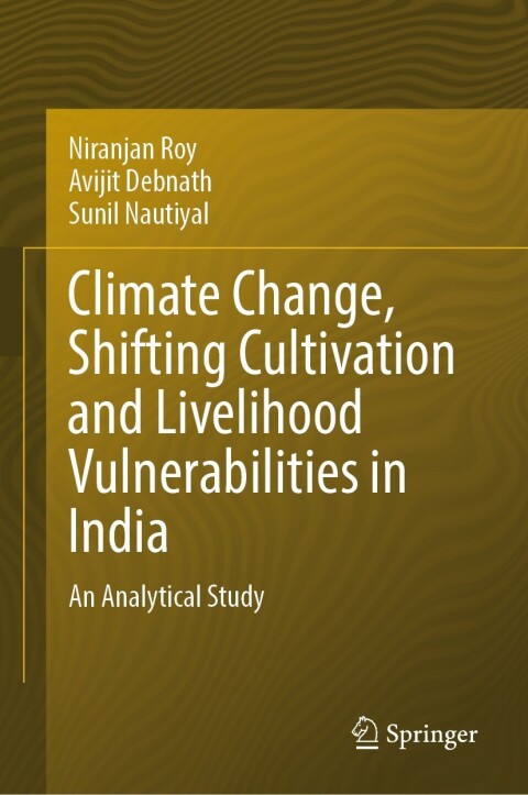 Cover image for book Climate Change, Shifting Cultivation and Livelihood Vulnerabilities in India