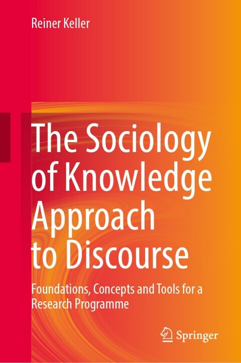 Cover image for book The Sociology of Knowledge Approach to Discourse