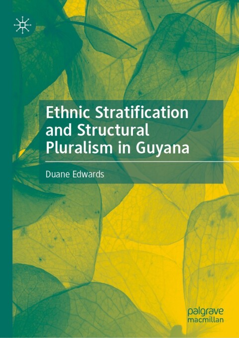 Cover image for book Ethnic Stratification and Structural Pluralism in Guyana