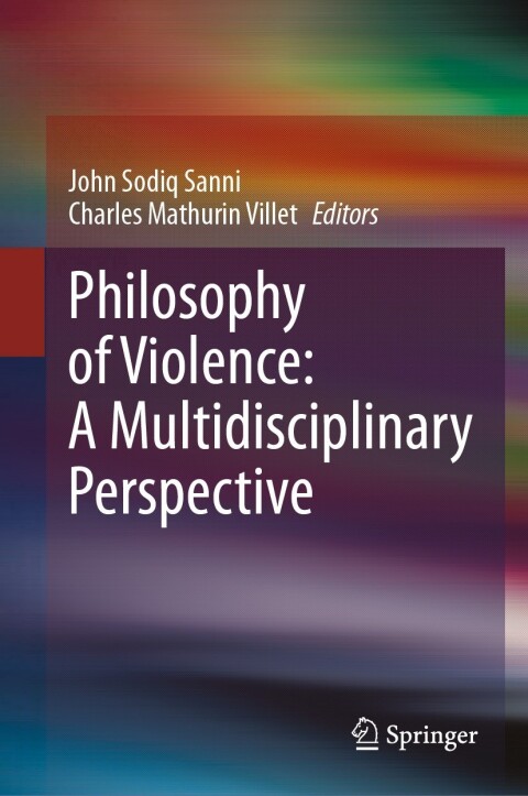 Cover image for book Philosophy of Violence: A Multidisciplinary Perspective