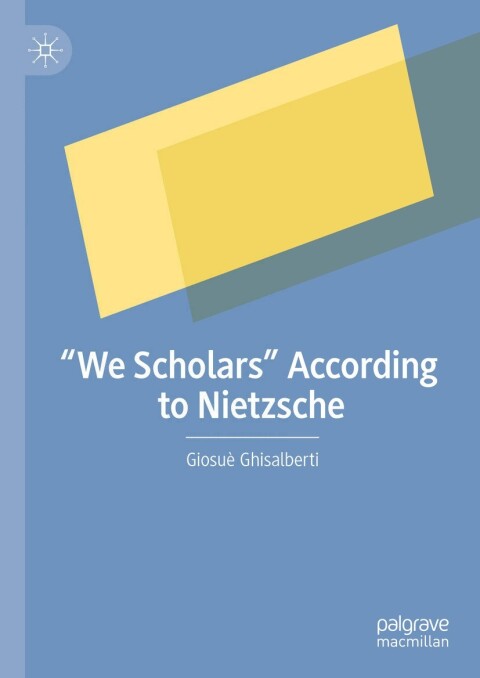Cover image for book “We Scholars” According to Nietzsche