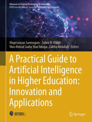 A Practical Guide to Artificial Intelligence in Higher Education: Innovation and Applications