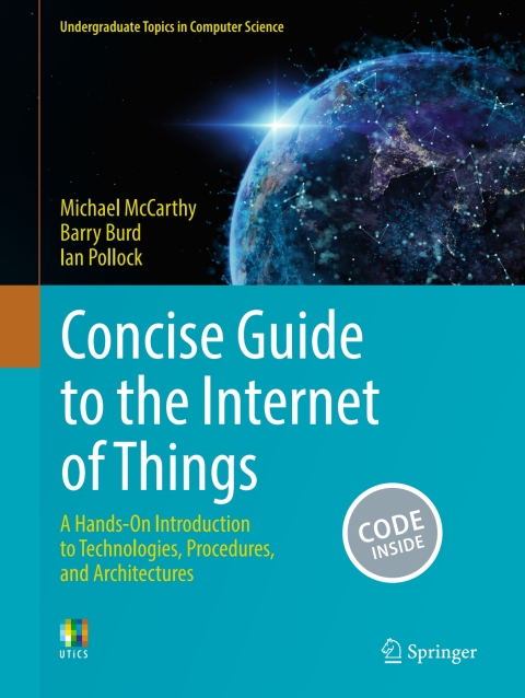 Concise Guide to the Internet of Things 