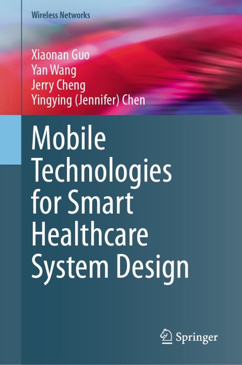 Mobile Technologies for Smart Healthcare System Design 