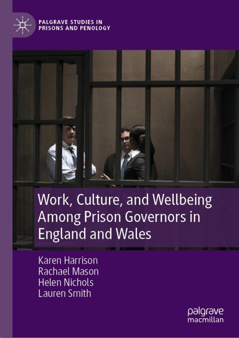 Work, Culture, and Wellbeing Among Prison Governors in England and Wales 