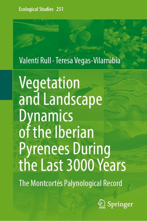 Cover image for book Vegetation and Landscape Dynamics of the Iberian Pyrenees During the Last 3000 Years