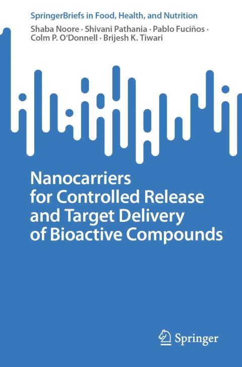 Nanocarriers for Controlled Release and Target Delivery of Bioactive Compounds 