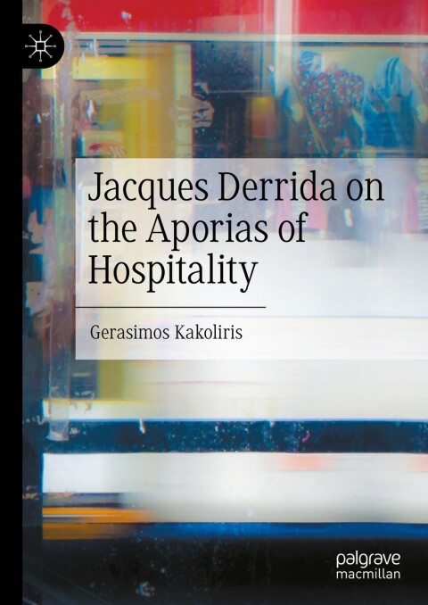 Jacques Derrida on the Aporias of Hospitality 