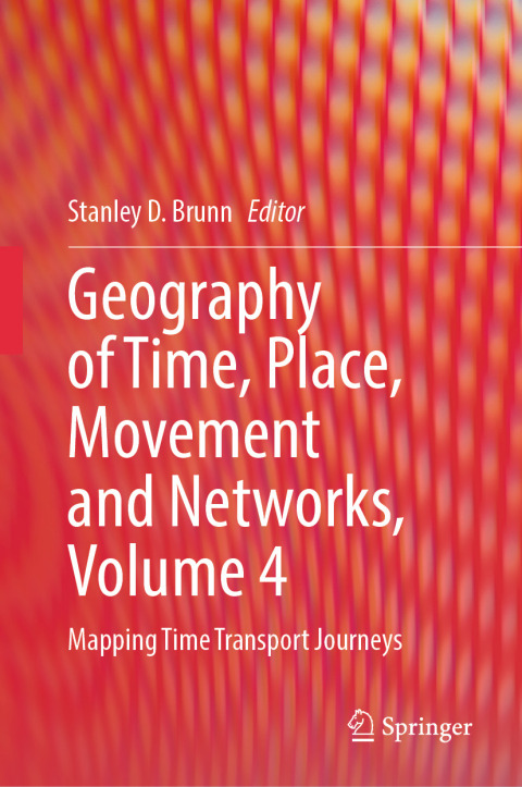 Cover image for book Geography of Time, Place, Movement and Networks, Volume 4