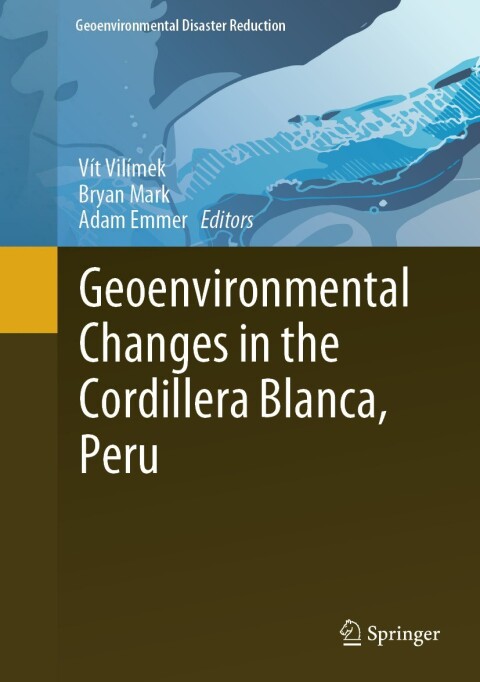 Cover image for book Geoenvironmental Changes in the Cordillera Blanca, Peru