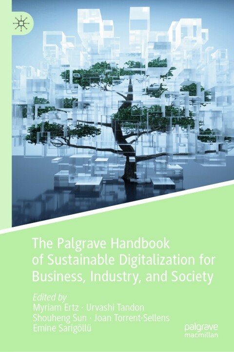 Cover image for book The Palgrave Handbook of Sustainable Digitalization for Business, Industry, and Society