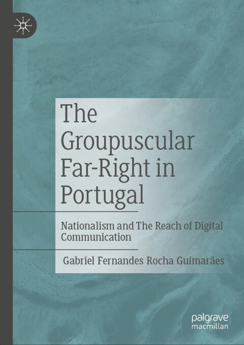 Cover image for book The Groupuscular Far-Right in Portugal