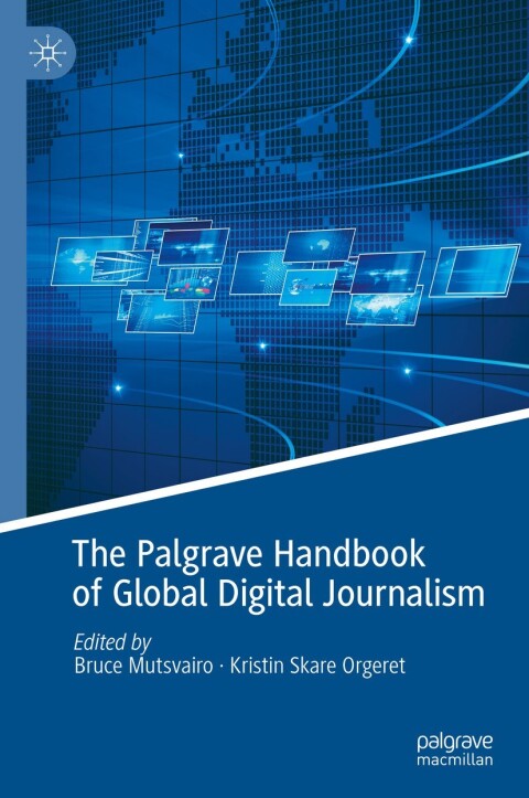 Cover image for book The Palgrave Handbook of Global Digital Journalism