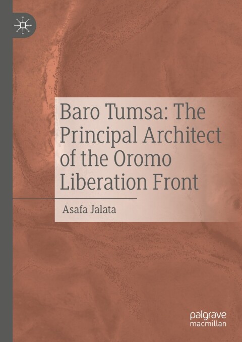 Cover image for book Baro Tumsa: The Principal Architect of the Oromo Liberation Front