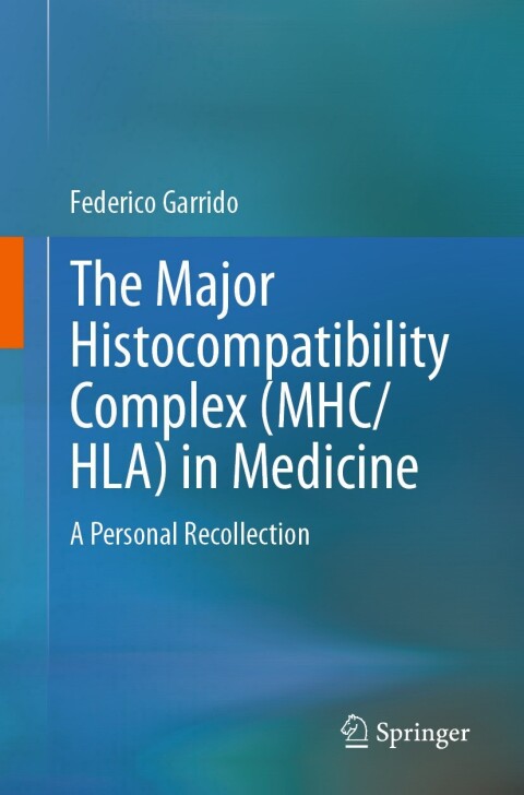Cover image for book The Major Histocompatibility Complex (MHC/ HLA) in Medicine