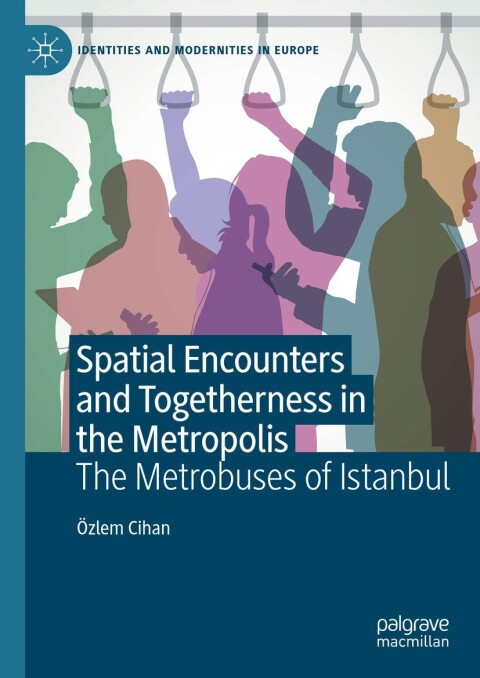 Cover image for book Spatial Encounters and Togetherness in the Metropolis