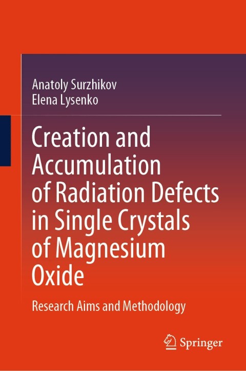 Cover image for book Creation and Accumulation of Radiation Defects in Single Crystals of Magnesium Oxide