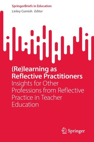 (Re)learning as Reflective Practitioners