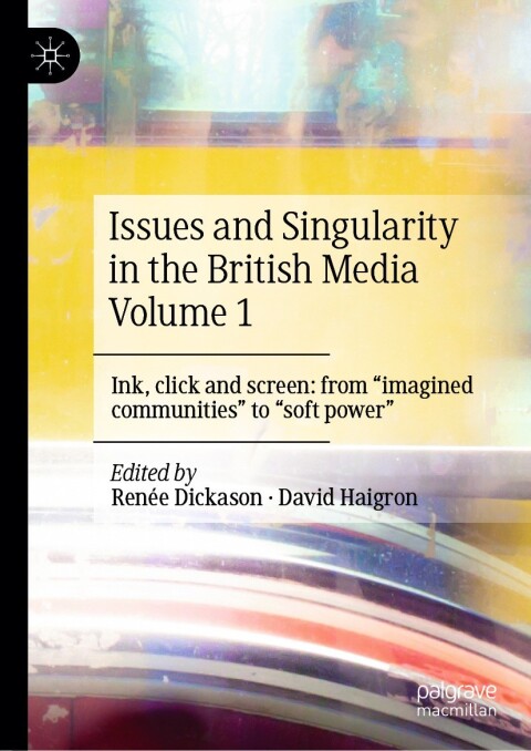 Cover image for book Issues and Singularity in the British Media Volume 1
