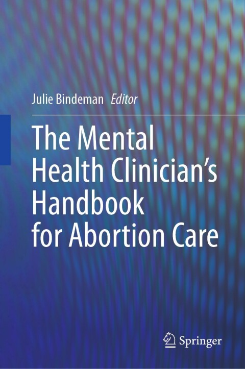 Cover image for book The Mental Health Clinician’s Handbook for Abortion Care