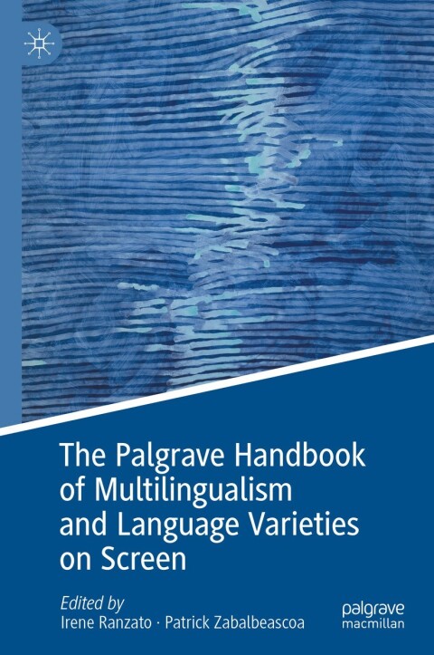 Cover image for book The Palgrave Handbook of Multilingualism and Language Varieties on Screen