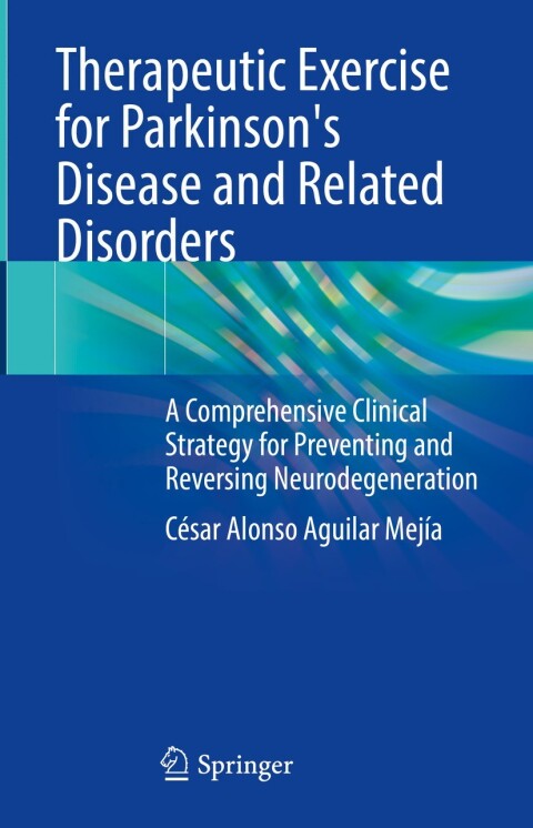 Cover image for book Therapeutic Exercise for Parkinson's Disease and Related Disorders