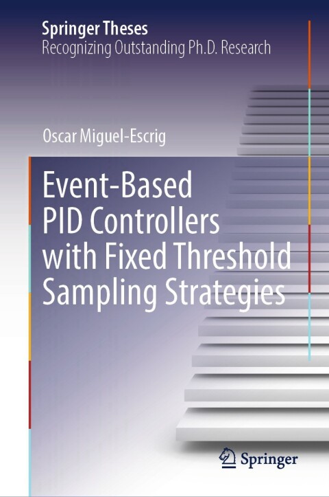 Cover image for book Event-Based PID Controllers with Fixed Threshold Sampling Strategies