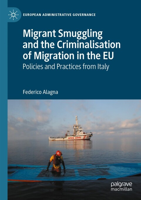 Cover image for book Migrant Smuggling and the Criminalisation of Migration in the EU