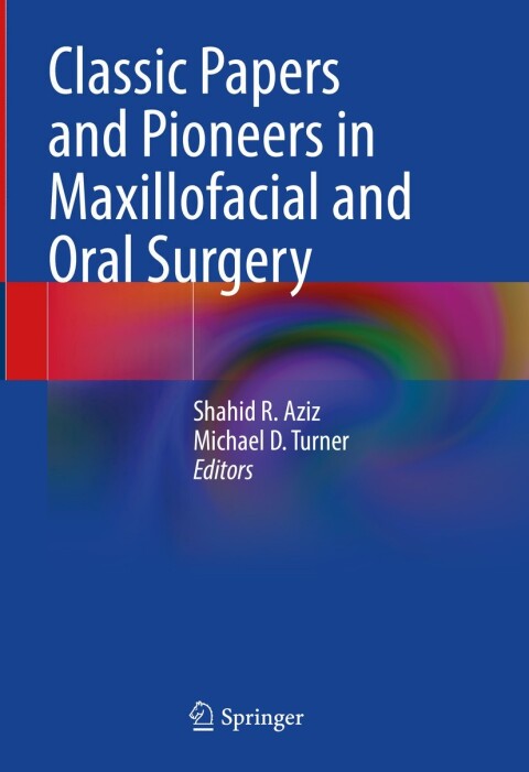 Cover image for book Classic Papers and Pioneers in Maxillofacial and Oral Surgery