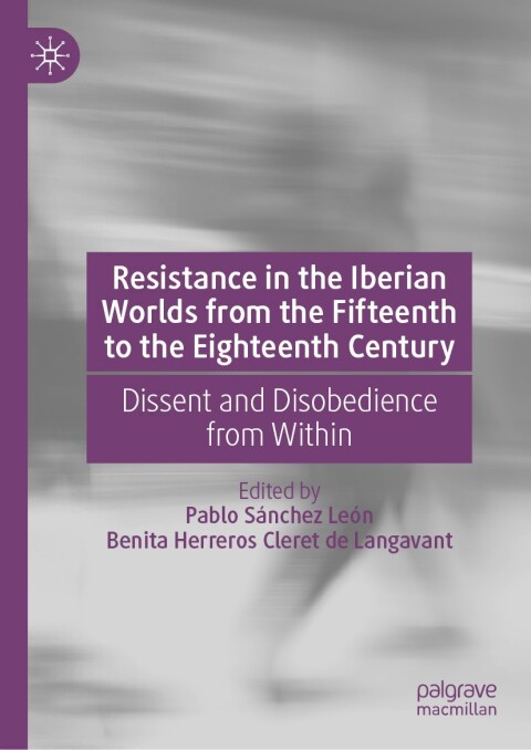 Cover image for book Resistance in the Iberian Worlds from the Fifteenth to the Eighteenth Century