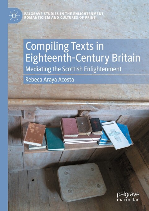 Cover image for book Compiling Texts in Eighteenth-Century Britain